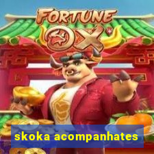 skoka acompanhates